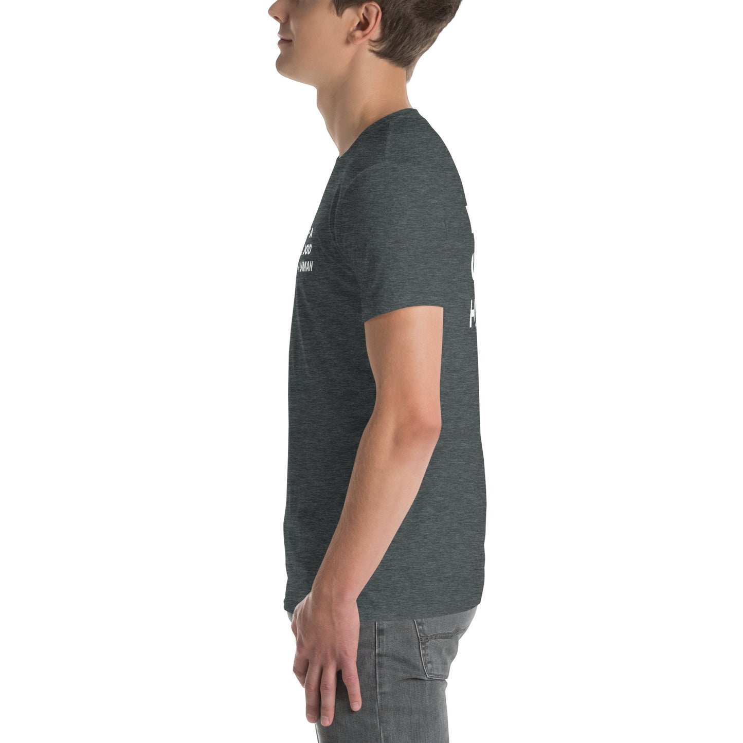 Be A Good Human Short-Sleeve Unisex T-Shirt Small Front Large Back Font