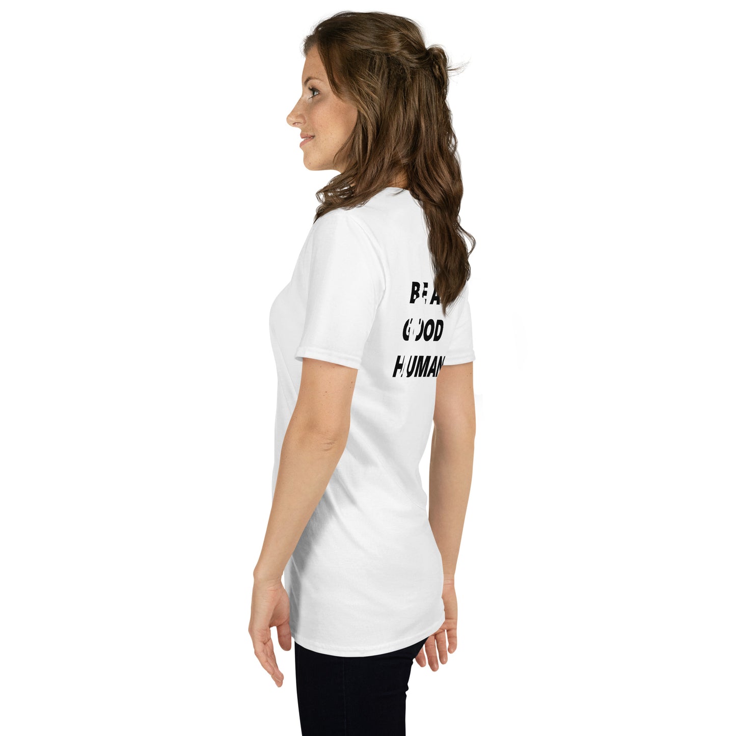 Be A Good Human Short-Sleeve Unisex T-Shirt (Design on Back)