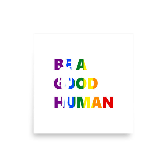Be A Good Human Colorful 3x3 Vinyl Sticker