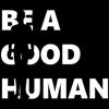 Be A Good Human Black and White 3x3 Vinyl Sticker