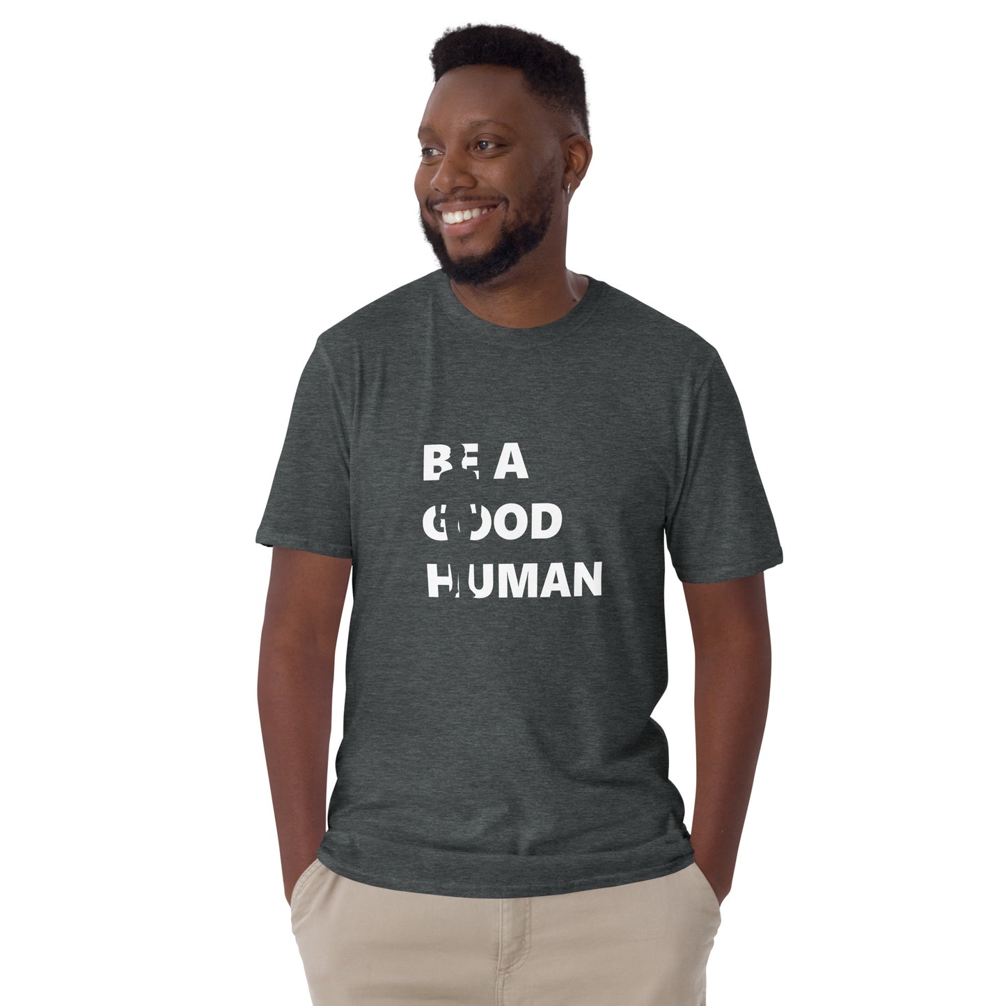 Be A Good Human Short-Sleeve Unisex T-Shirt