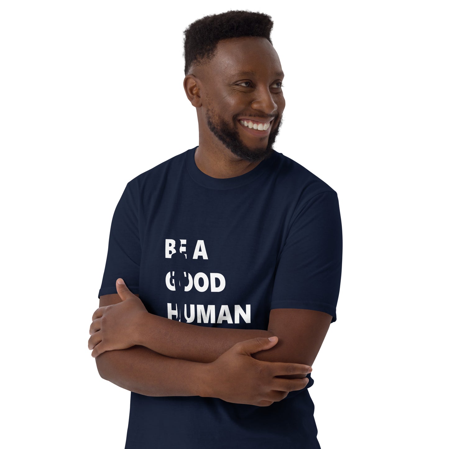 Be A Good Human Short-Sleeve Unisex T-Shirt