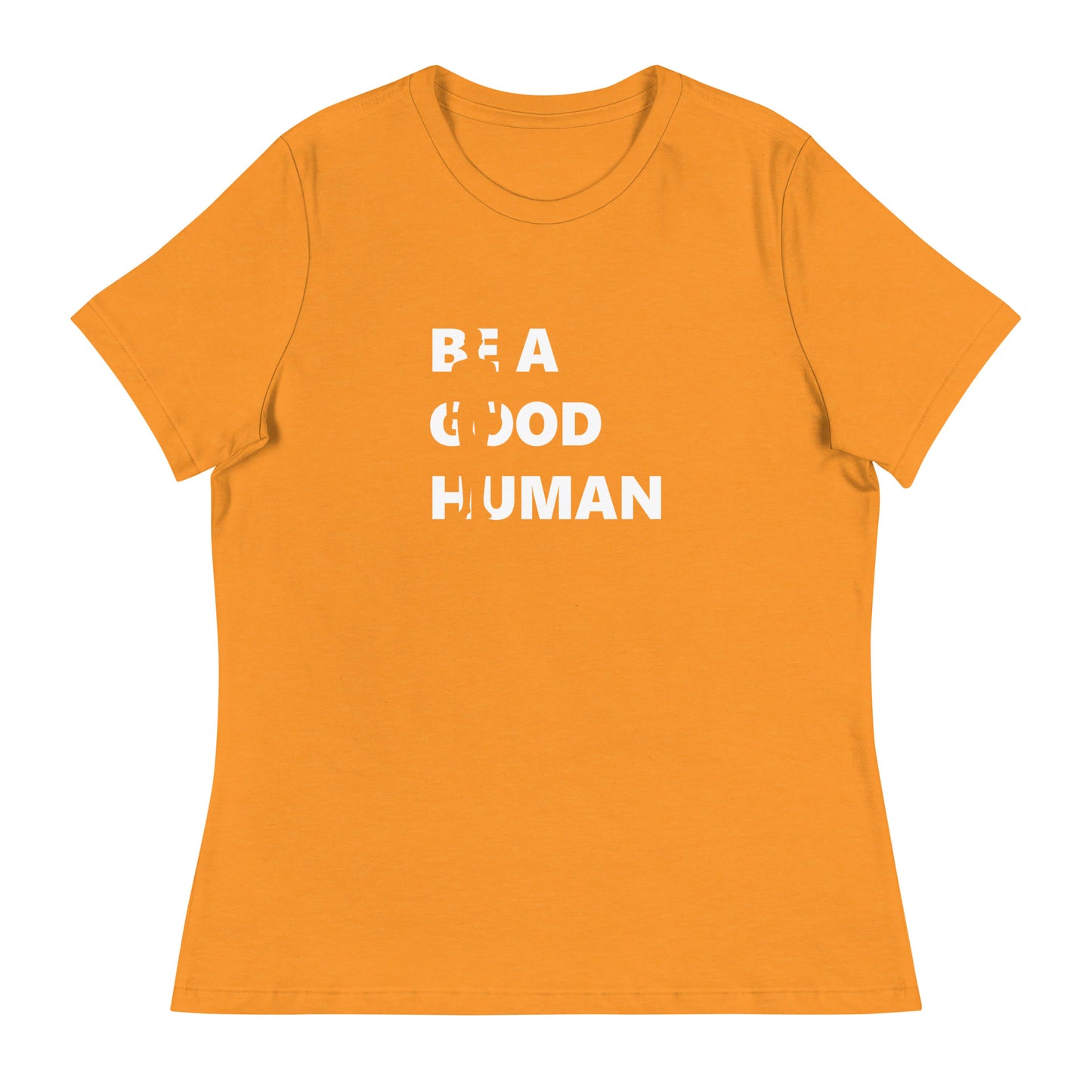 Be a Good Human Women's Relaxed T-Shirt