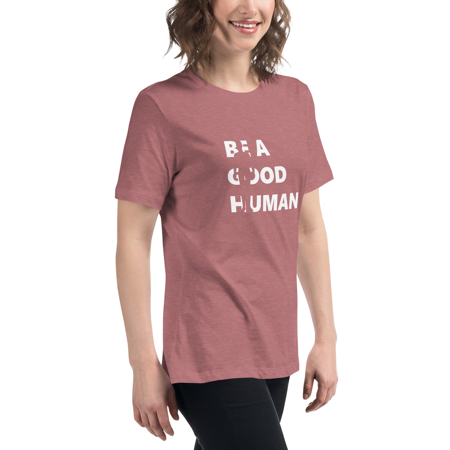 Be a Good Human Women's Relaxed T-Shirt